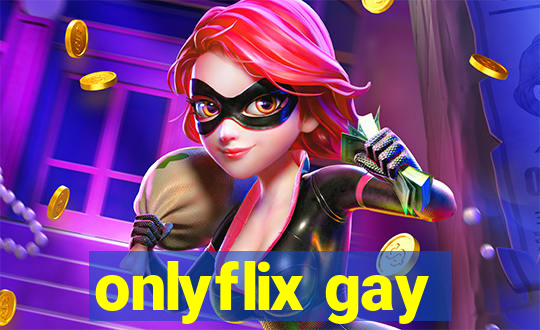 onlyflix gay